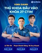VINH DANH 3 THỦ KHOA ĐẦU VÀO KHÓA 27 – CAO ĐẲNG CTIM